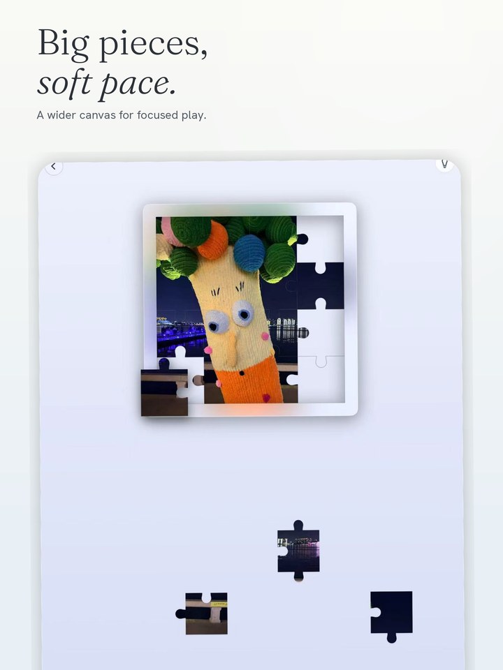 Big pieces on iPad